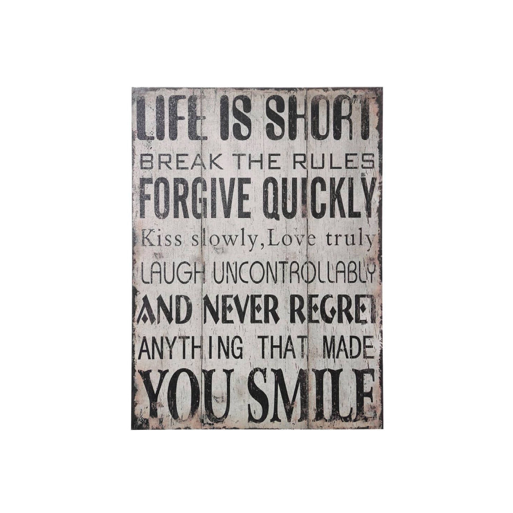 Life is Short Break the Rules Wall Plaque